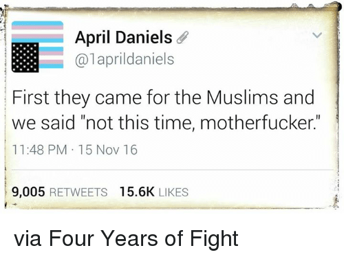 april-daniels-calaprildaniels-first-they-came-for-the-muslims-and-7285635